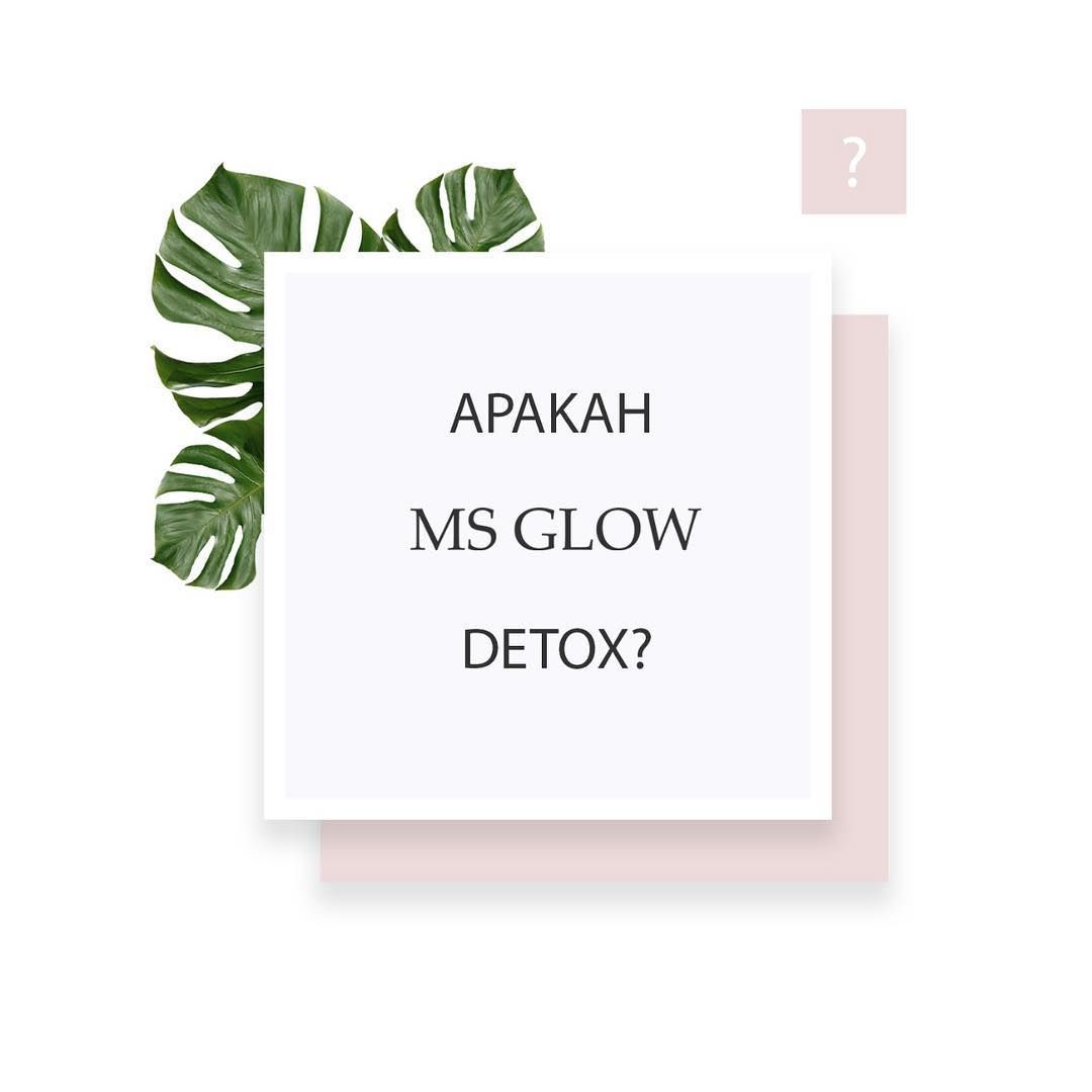 Apakah MS Glow Detox Apakah MS Glow Detox