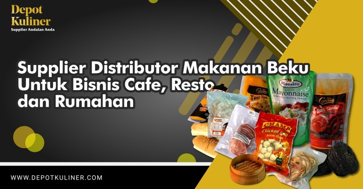 Supplier Distributor Makanan Beku Untuk Bisnis Cafe, Resto dan Rumahan Supplier Distributor Makanan Beku Untuk Bisnis Cafe, Resto dan Rumahan