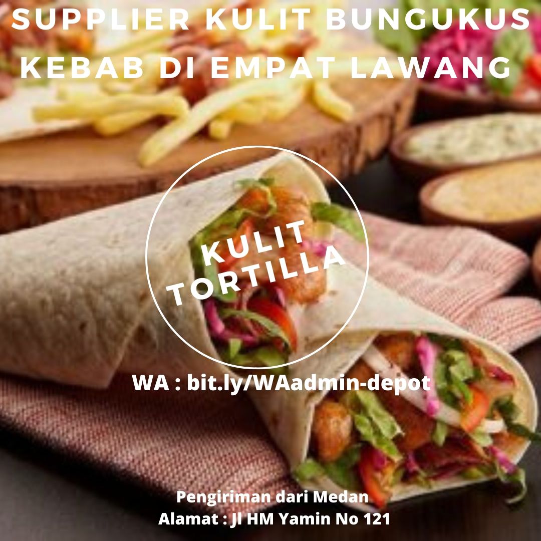 Supplier Kulit Bungkus Kebab di Empat Lawang Shipping asal Medan Supplier Kulit Bungkus Kebab di Empat Lawang Shipping asal Medan