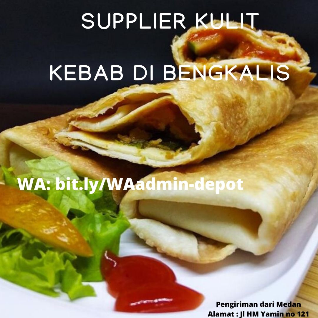 Supplier Kulit Kebab di Bengkalis Pengiriman asal Kota Medan Supplier Kulit Kebab di Bengkalis Pengiriman asal Kota Medan