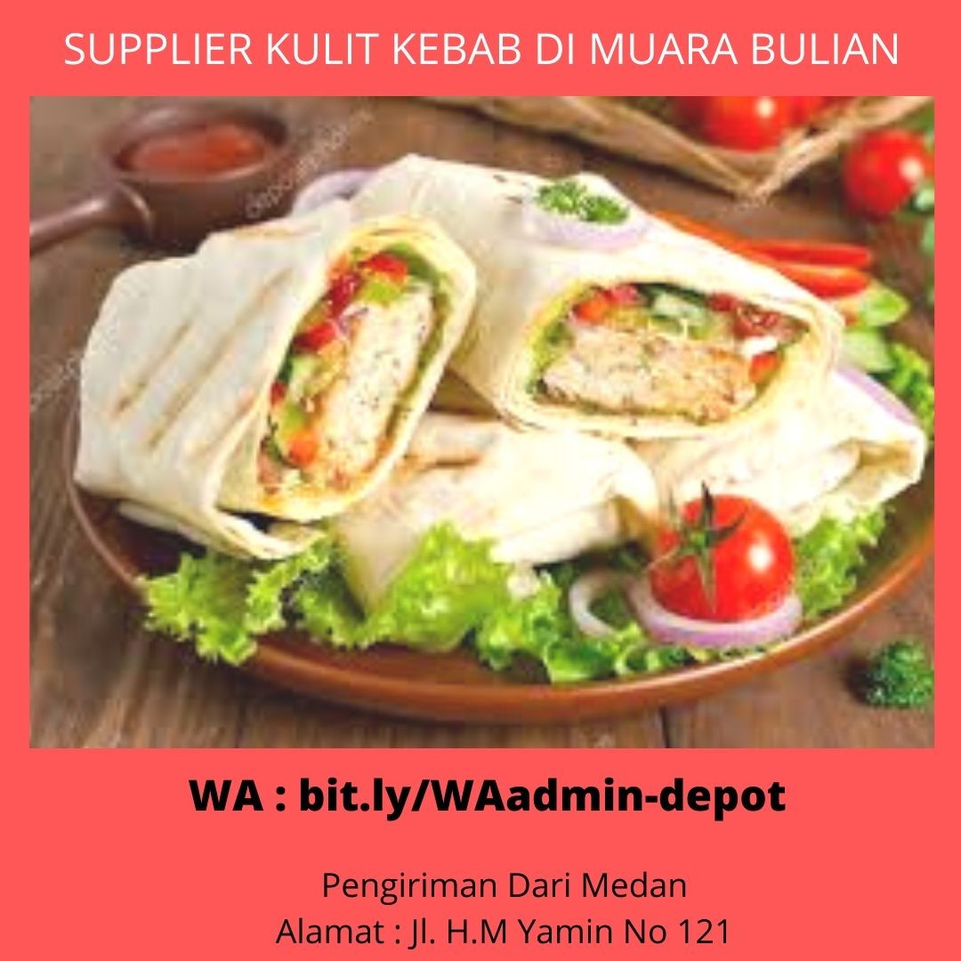 Supplier Kulit Kebab di Muara Bulian Toko from Medan Supplier Kulit Kebab di Muara Bulian Toko from Medan