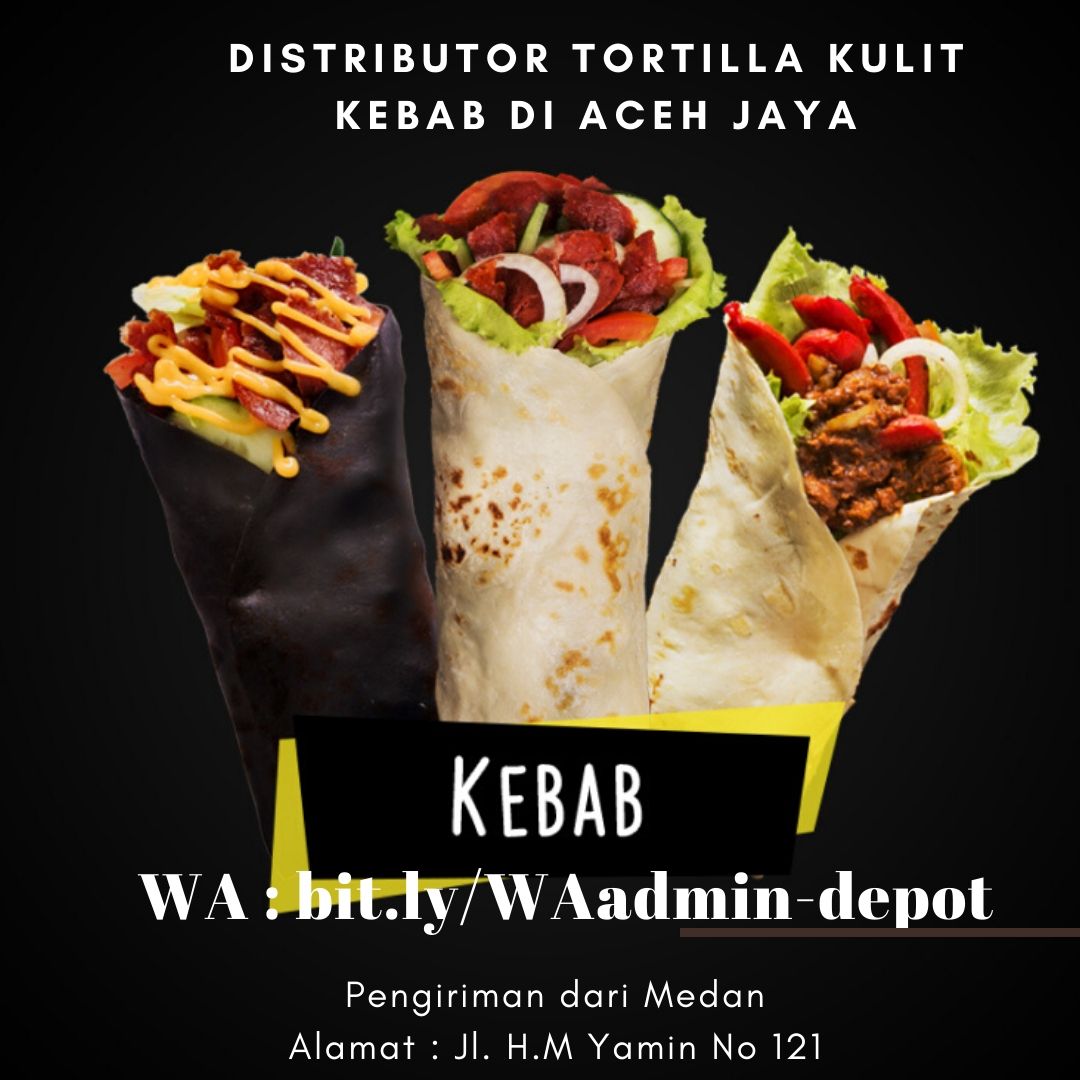 Distributor Tortilla Kulit Kebab di Aceh Jaya Toko from Kota Medan Distributor Tortilla Kulit Kebab di Aceh Jaya Toko from Kota Medan