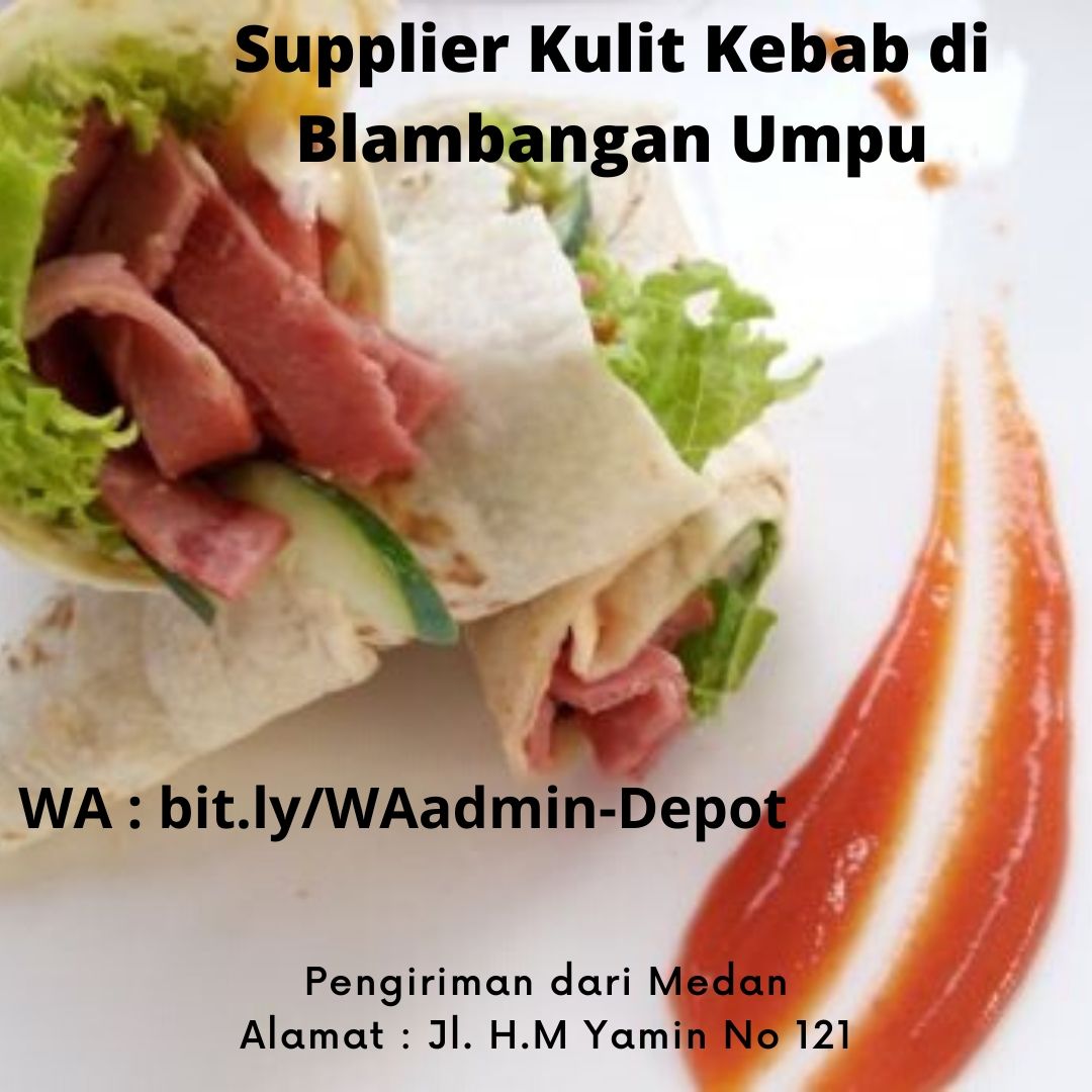 Supplier Kulit Kebab di Blambangan Umpu Shipping asal Medan Supplier Kulit Kebab di Blambangan Umpu Shipping asal Medan