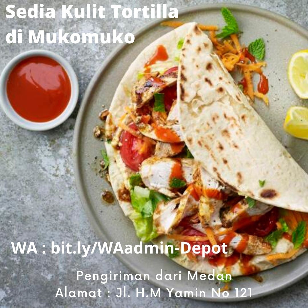 Sedia Kulit Tortilla di Mukomuko Pengiriman asal Kota Medan Sedia Kulit Tortilla di Mukomuko Pengiriman asal Kota Medan