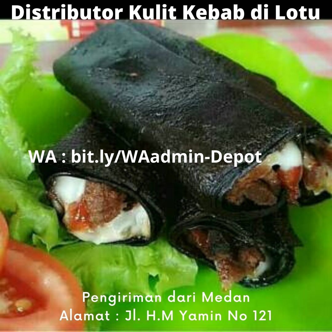 Distributor Kulit Kebab di Lotu Shipping from Medan Distributor Kulit Kebab di Lotu Shipping from Medan