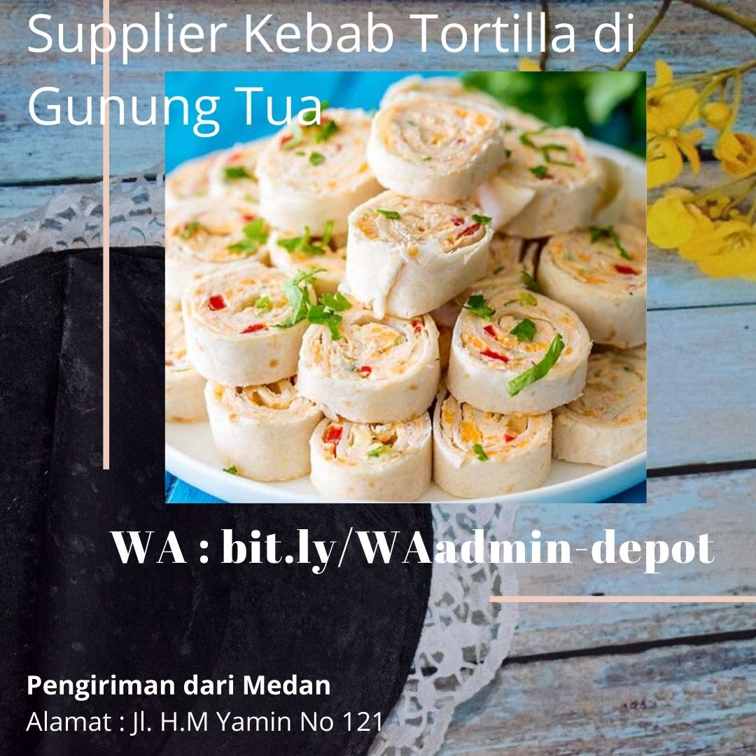 Supplier Kebab Tortilla di Gunung Tua Toko from Medan Supplier Kebab Tortilla di Gunung Tua Toko from Medan