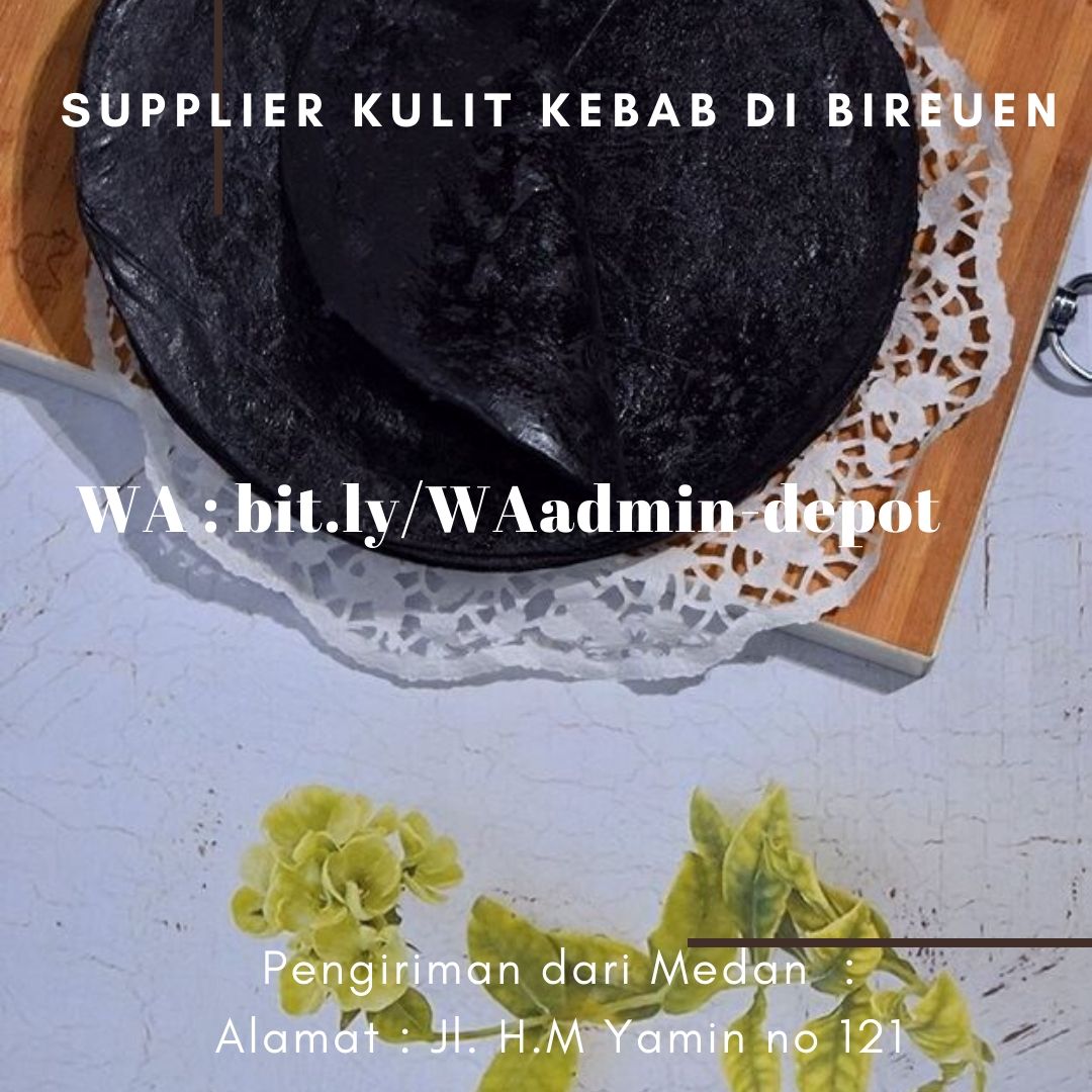 Supplier Kulit Kebab di Bireuen Toko dari Medan Supplier Kulit Kebab di Bireuen Toko dari Medan
