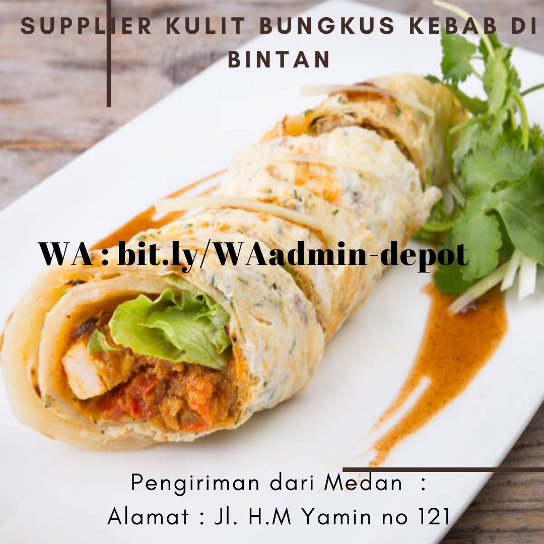Supplier Kulit Bungkus Kebab di Bintan Pengiriman from Kota Medan Supplier Kulit Bungkus Kebab di Bintan Pengiriman from Kota Medan