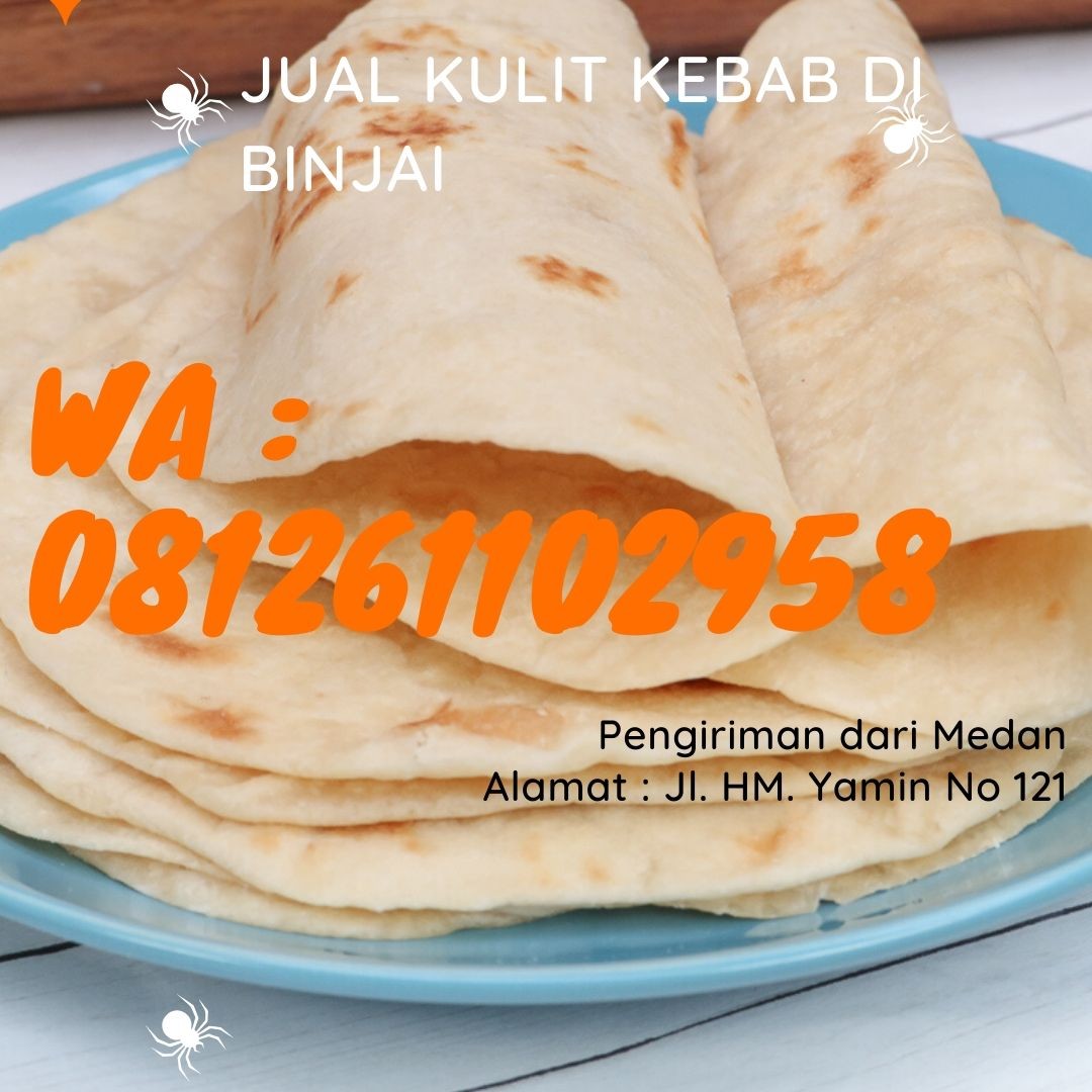 Distributor Tortilla Kulit Kebab di Binjai Shipping asal Kota Medan Distributor Tortilla Kulit Kebab di Binjai Shipping asal Kota Medan