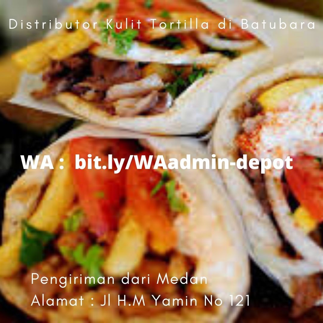 Supplier Kebab Tortilla di Batubara Shipping from Kota Medan Supplier Kebab Tortilla di Batubara Shipping from Kota Medan