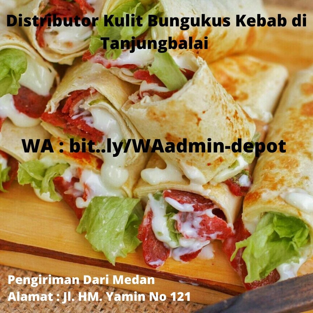 Distributor Kulit Bungukus Kebab di Tanjungbalai Toko asal Kota Medan Distributor Kulit Bungukus Kebab di Tanjungbalai Toko asal Kota Medan