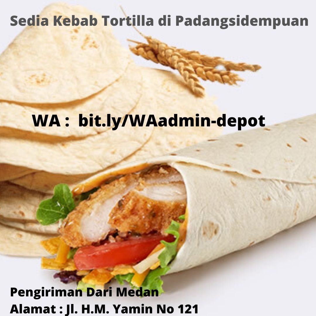 Distributor Tortilla Kulit Kebab di Padangsidempuan Toko asal Kota Medan Distributor Tortilla Kulit Kebab di Padangsidempuan Toko asal Kota Medan