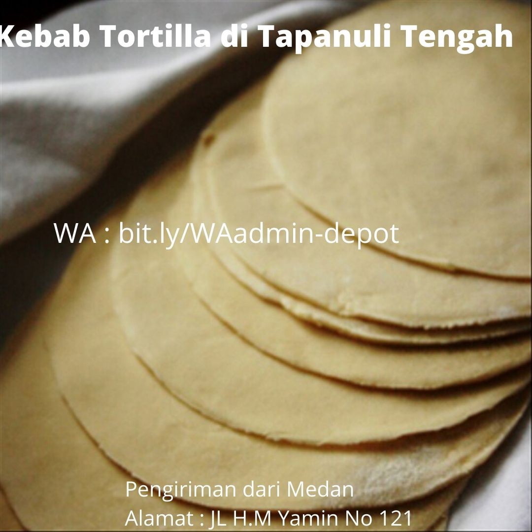 Distributor Tortilla Kulit Kebab di Tapanuli Tengah Toko asal Medan Distributor Tortilla Kulit Kebab di Tapanuli Tengah Toko asal Medan