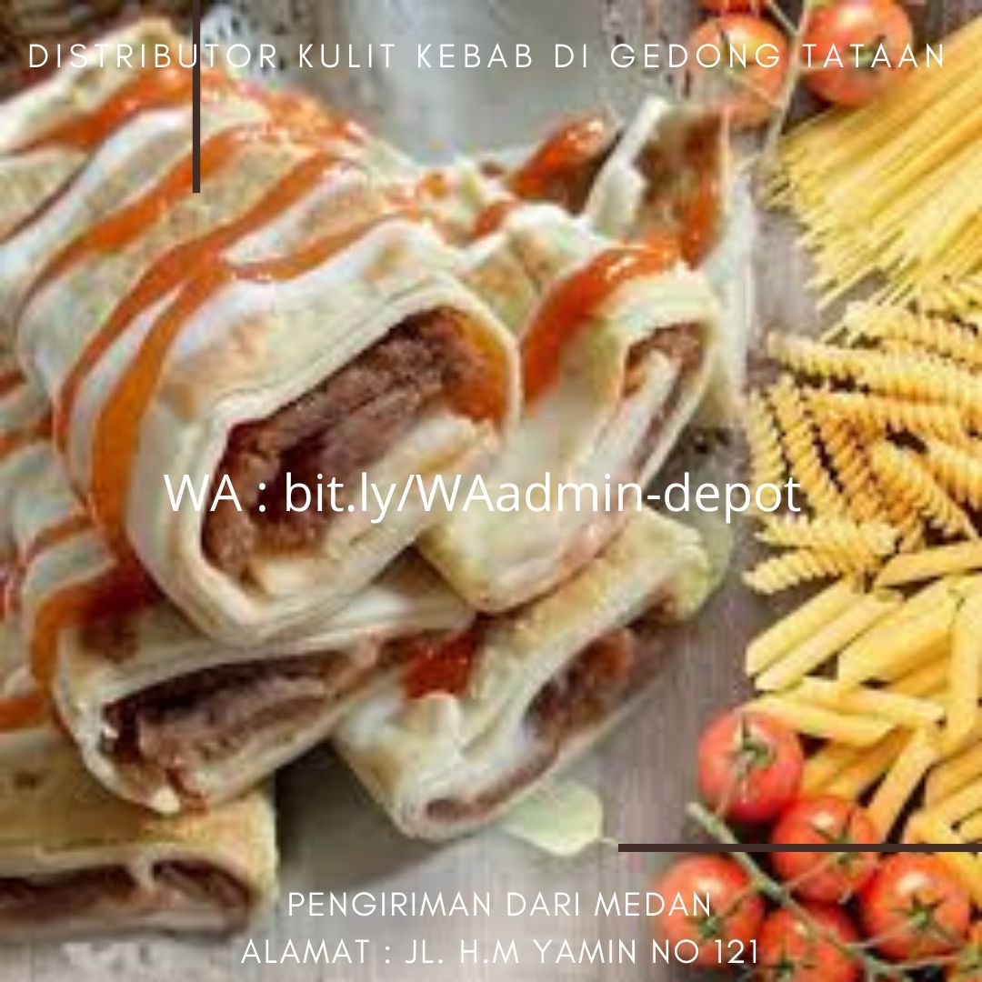 Distributor Kulit Kebab di Gedong Tataan Pengiriman from Medan Distributor Kulit Kebab di Gedong Tataan Pengiriman from Medan