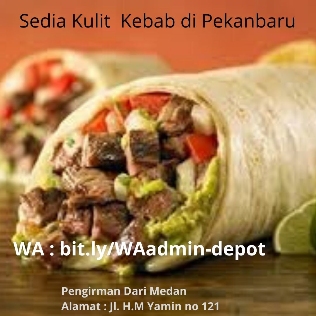 Supplier Kulit Kebab di Pekanbaru Shipping asal Kota Medan Supplier Kulit Kebab di Pekanbaru Shipping asal Kota Medan