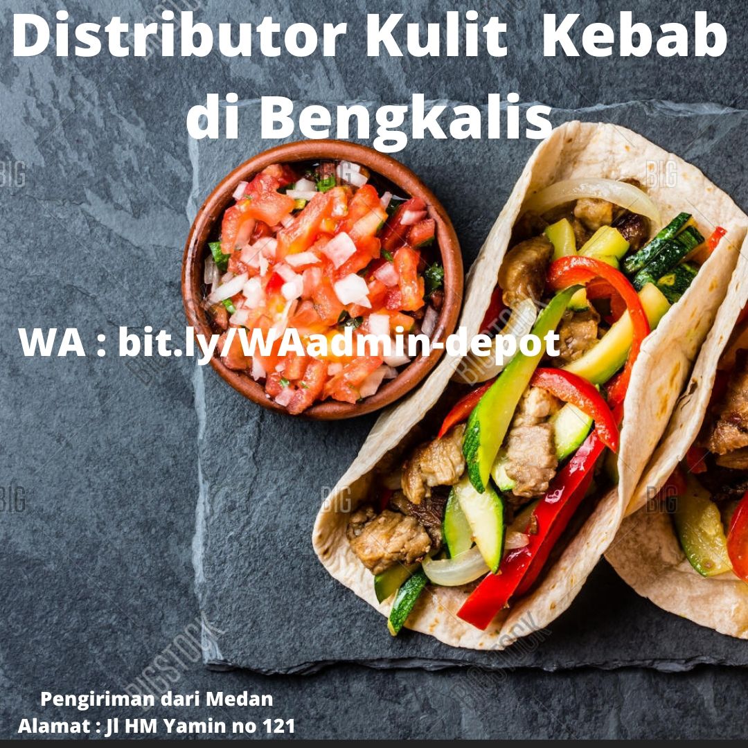 Distributor Kulit Kebab di Bengkalis Toko dari Kota Medan Distributor Kulit Kebab di Bengkalis Toko dari Kota Medan