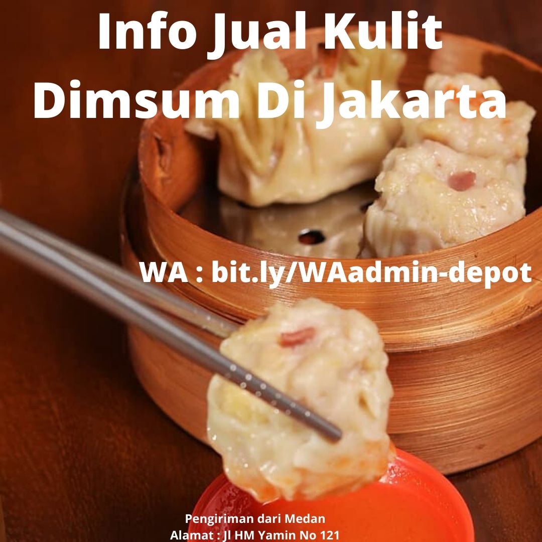 Info Jual Kulit Dimsum Di Jakarta Info Jual Kulit Dimsum Di Jakarta