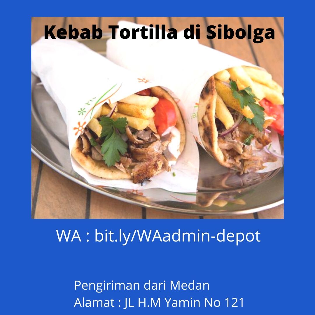 Supplier Kebab Tortilla di Sibolga Toko from Medan Supplier Kebab Tortilla di Sibolga Toko from Medan