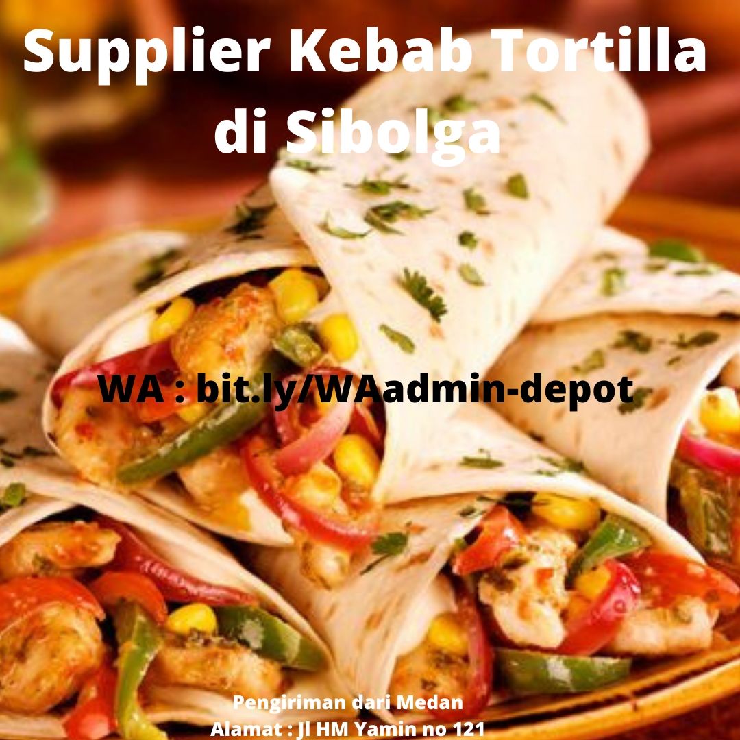 Supplier Kebab Tortilla di Sibolga Toko from Medan Supplier Kebab Tortilla di Sibolga Toko from Medan
