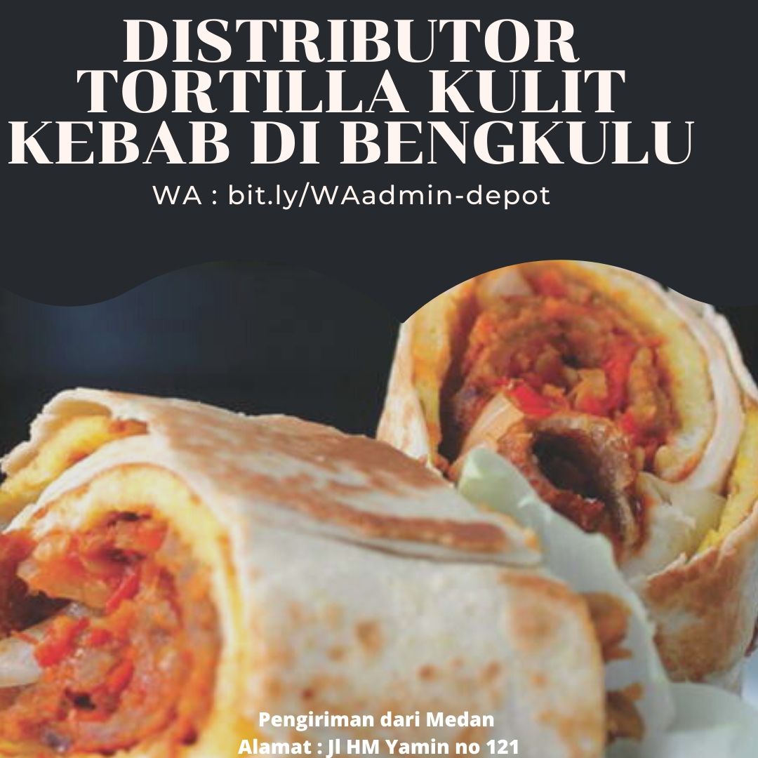 Distributor Kulit Kebab di Bengkulu Shipping dari Medan Distributor Kulit Kebab di Bengkulu Shipping dari Medan
