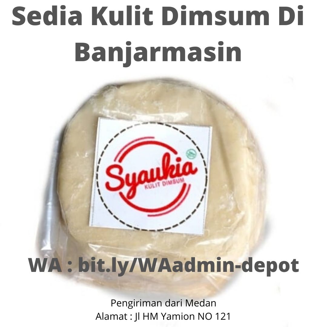 Sedia Kulit Dimsum Di Banjarmasin Sedia Kulit Dimsum Di Banjarmasin
