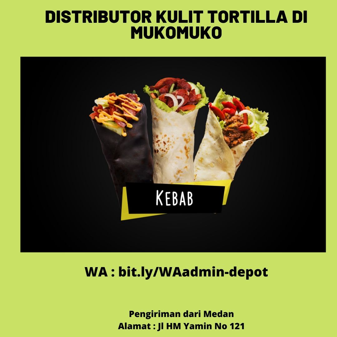 Distributor Kulit Tortilla di Mukomuko Pengiriman asal Kota Medan Distributor Kulit Tortilla di Mukomuko Pengiriman asal Kota Medan