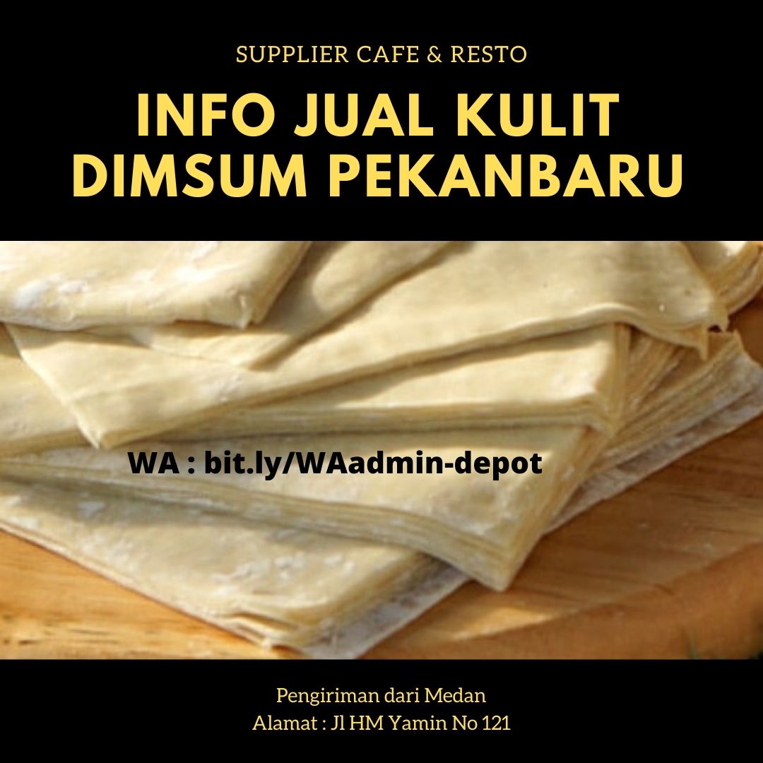 Info Jual Kulit Dimsum Pekanbaru Info Jual Kulit Dimsum Pekanbaru