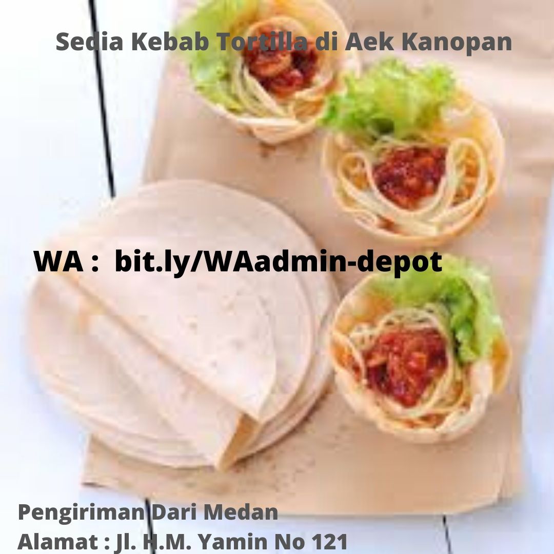 Supplier Kulit Tortilla di Aek Kanopan Toko dari Medan Supplier Kulit Tortilla di Aek Kanopan Toko dari Medan