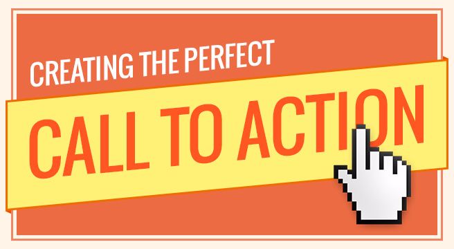 10 Tips Untuk 'Call to Action' Yang Efektif 10 Tips Untuk 'Call to Action' Yang Efektif
