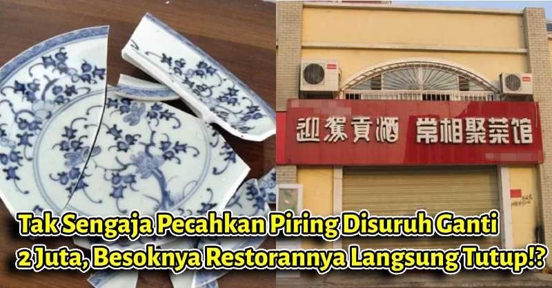 Tak Sengaja Pecahkan Piring Disuruh Ganti 2 Juta! Besoknya Restoran Itu Langsung Tutup! Tak Sengaja Pecahkan Piring Disuruh Ganti 2 Juta! Besoknya Restoran Itu Langsung Tutup!