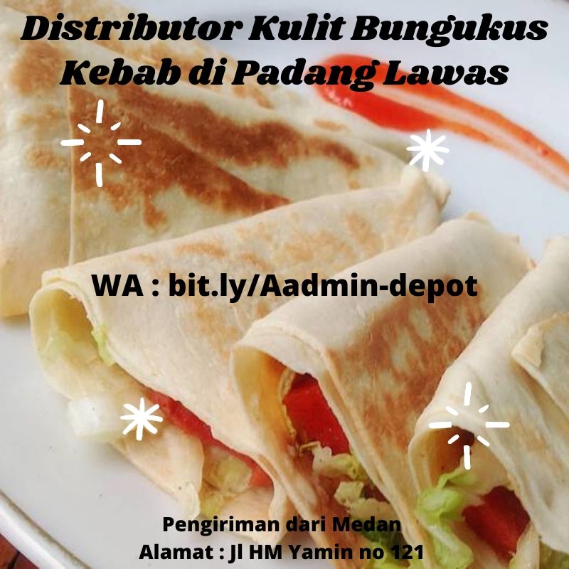 Distributor Kulit Bungkus Kebab di Padang Lawas Pengiriman from Medan Distributor Kulit Bungkus Kebab di Padang Lawas Pengiriman from Medan