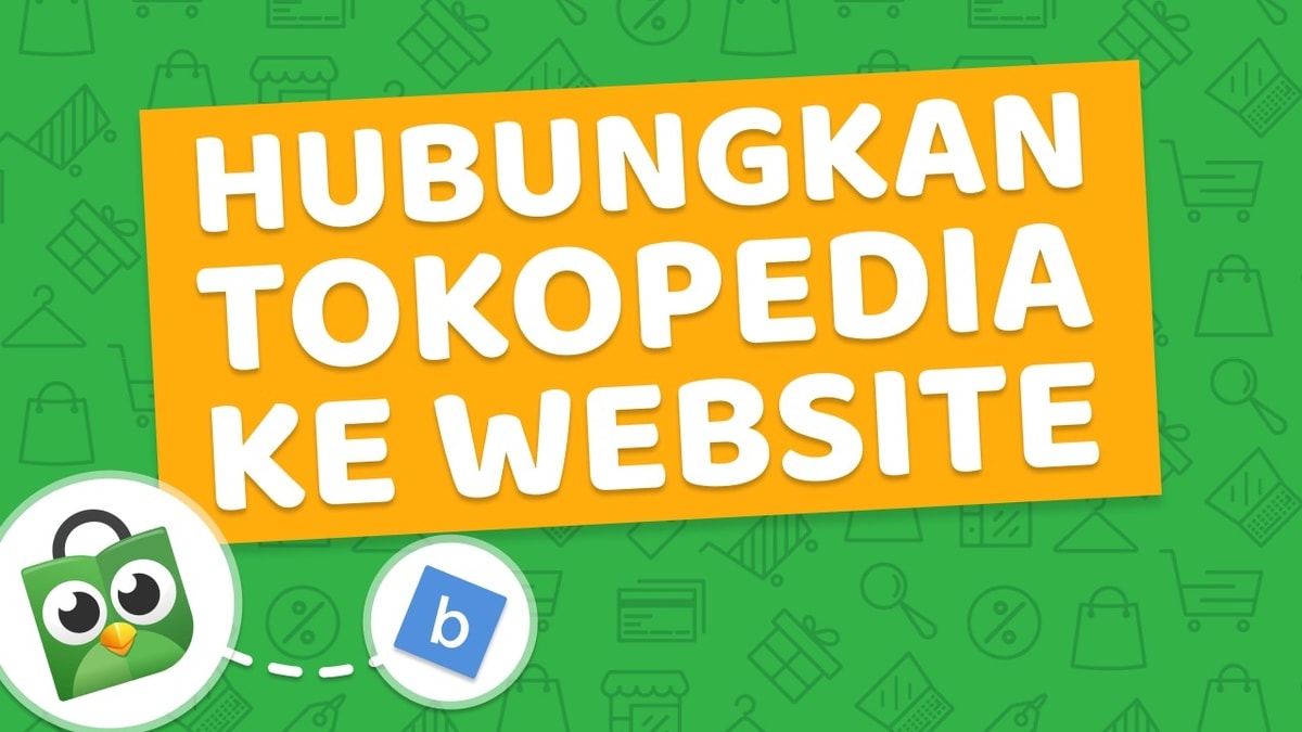 Menghubungkan Akun Tokopedia dengan Website Anda di Berdu, Supaya Bisa Sync Produk & Stok!