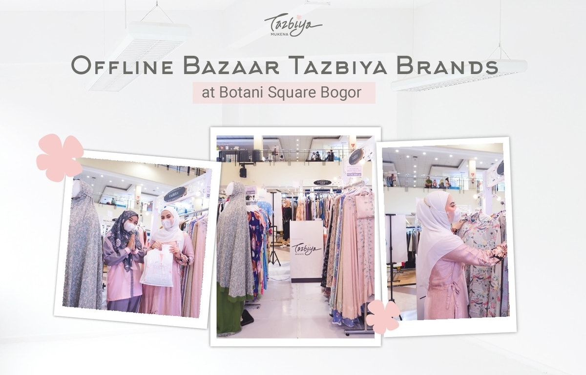 Offline Event Tazbiya Brands: Tazbiya di Botani Square Mall, Bogor