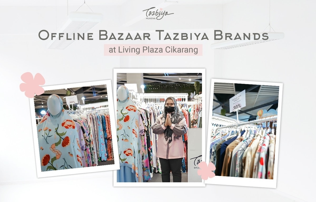 Offline Event Tazbiya Brands: Bazaar di Living Plaza Cikarang, Bekasi