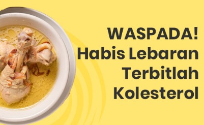 Habis Lebaran, Kolesterol Mengintai